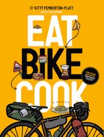 Eat Bike Cook: Food Stories & Recipes from Female Cyclists
