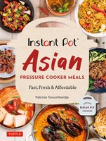 Instant Pot Asian Pressure Cooker Meals: Fast, Fresh & Affordable