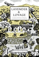 Lavender & Lovage: A Culinary Notebook of Memories & Recipes From Home & Abroad